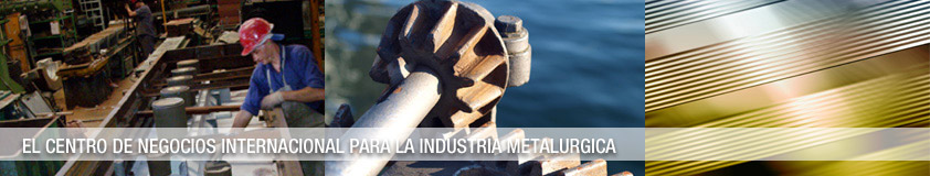 El centro de negocios internacional para la industria metalúrgica